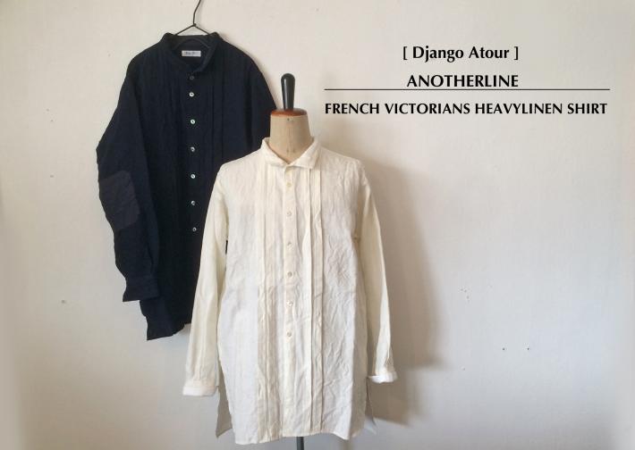 Django Atour / ANOTHERLINE / FRENCH VICTORIANS HEAVYLINEN SHIRT